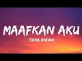 Download Lagu Tiara Andini - Maafkan Aku (Lyrics) #TerlanjurMencinta