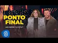 Download Lagu Luiza Martins e Murilo Huff - Ponto Final (Clipe Oficial)