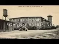 A Brief History of Roanoke Rapids