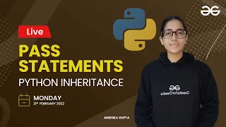 Pass Statements Python Inheritance Anshika Gupta GeeksforGeeks Python