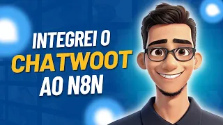 Como integrar o CHATWOOT ao N8N - Monitorando eventos do Multi Atendimento - 2024 | Autotic