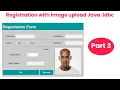 Registration with image upload Java Jdbc Download Source code Part 3