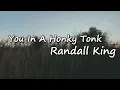 Randall King - You In A Honky Tonk (Lyric Video)