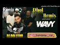 Lagu Wavy song !! Dhol REMIX !! Karan Aujla Ft. Rai Production || LAHORIA PRODUCTION