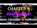 JAVA Chapter 3 Basic Calculator in NetBeans