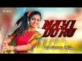 Download Lagu Nayi Doro Naa Sinni Dora (House Mix) Dj Ng Remix