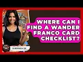 Where Can I Find A Wander Franco Card Checklist - The Memorabilia Zone