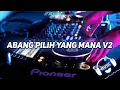 Download Lagu DJ ABANG PILIH YANG MANA V2 THAILAND STYLE-BY FELIK FVNKY🎶