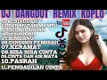 Lagu DJ DANGDUT REMIX TERPOPULER SAAT INI ‼️ LAGU NOSTALGIA ‼️ TRENDING VIRAL TIKTOK TERBARU 2026