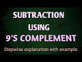 Subtraction using 9 s complement