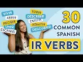 30 Most Common IR Verbs in Spanish