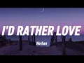 Norhan  - I'd Rather Love  (Traducido al español) Lyrics 