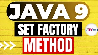 5 JAVA 9 Tutorials Set Factory Method Enhancement in JAVA 9 API POTHI JAVA 9