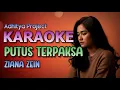 Download Lagu Karaoke Putus Terpaksa – Ziana Zein | Tanpa Vokal + Lirik di Layar | Lagu Malaysia Galau