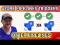 Trigger one pipeline AFTER another in Azure Pipelines