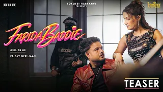 Farida Baddie (Official Teaser)-@GurjarHB & Sky Meri Jaan- Vaishali Chaudhary- @lokgeetharyanvii