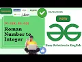 Roman Number to Integer GFG POTD GeeksForGeeks Problem of the Day Java Easy Solution