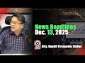 Lagu News Headlines | Disyembre 13, 2025 - Sabado | With Radyoman Atty. Ruphil Fernandez Banoc