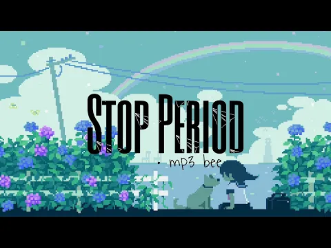 Download MP3 Stop Period | •mp3 bee