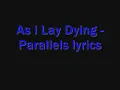 As I Lay Dying - Parallels lyrics
