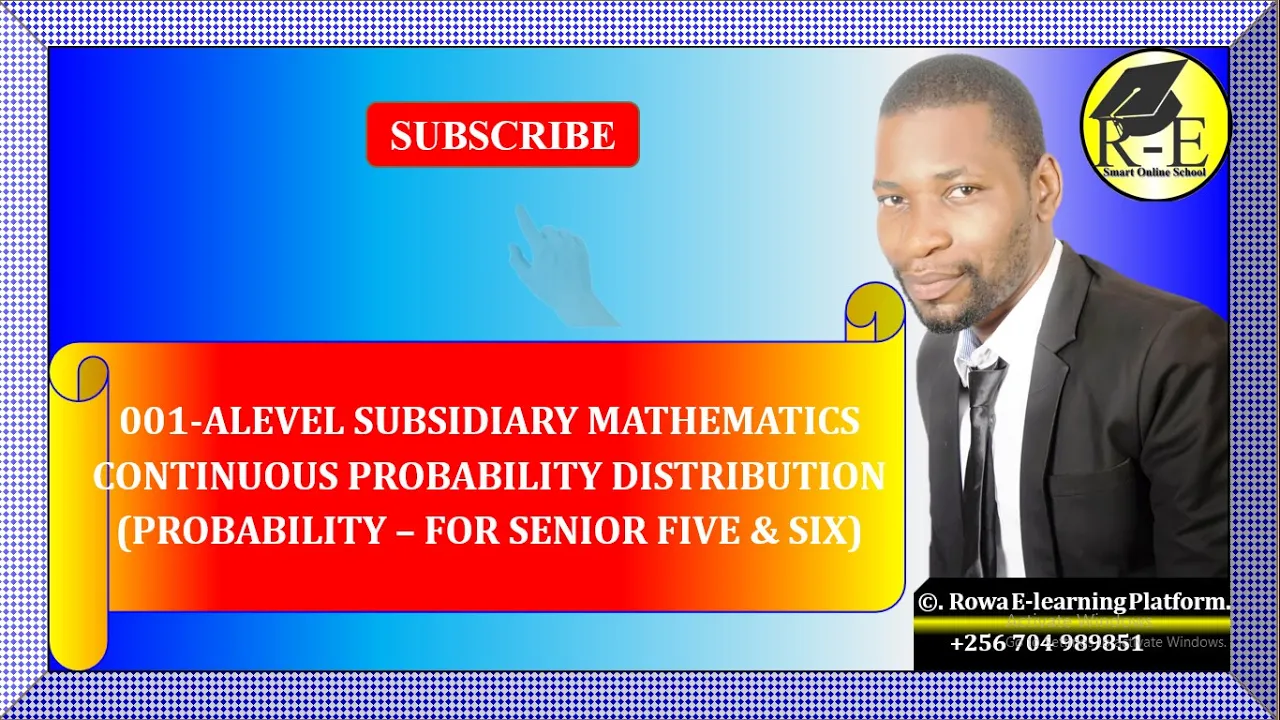 001 – ALEVEL SUBSIDIARY MATHEMATICS| CONTINUOUS PROBABILITY DISTRIBUTION FUNCTIONS (PROBABILITY)|
