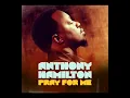 Anthony Hamilton - Pray For Me (Official Audio)