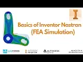 Basics of Inventor Nastran FEA Simulation