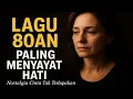 Download Lagu Lagu 80an Paling Menyayat Hati | Nostalgia Cinta Tak Terlupakan