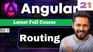 Angular 21 tutorial in Hindi Routing Explained