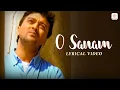 Download Lagu O Sanam | Lyrical Video | Lucky Ali - Sunoh | 90s Superhit Song
