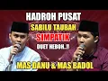 Download Lagu HADROH PUSAT SABILU TAUBAH - DUET HEBOH MAS DANU DAN MAS BADOL