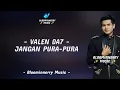 Valen (Pamekasan) - Jangan Pura-Pura Lirik || Valen Da7 - Jangan Pura-Pura Lirik Lagu