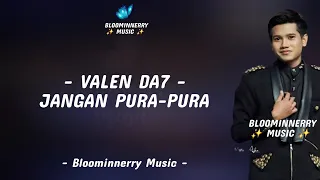 valen pamekasan jangan pura pura lirik valen da7 jangan pura pura lirik lagu