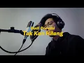 Download Lagu Tak Kan Hilang - Budi Doremi (Cover) || Rifqi FTR
