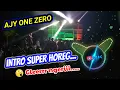 Download Lagu KARYA AJY ONE ZERO DJ INTRO MENGGEMPARKAN BASS JERNIH✔️