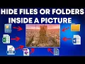 How to Hide a File or a Folder Inside a Picture