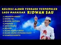 Download Lagu KOLEKSI ALBUM LAGU MAKASSAR RIDWAN SAU TERBARU ❗️LAGU MAKASSAR-BUGIS TERPOPULER 