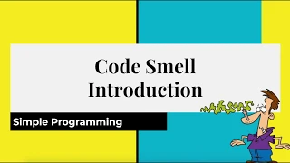 Clean Code Series - Code Smell Introduction Simple Programming