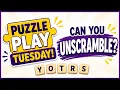 Can You Unscramble These Words Puzzle Play Tuesday