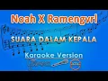 Download Lagu Noah X Ramengvrl - Suara Dalam Kepala (Karaoke) by GMusic