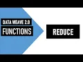 Mule 4 Dataweave 2 0 Functions Reduce Practical examples