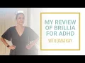 My Review of Brillia for AD