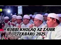 Download Lagu ROBBI KHOLAQ || AZ ZAHIR TERBARU 2025 #azzahir #sholawat