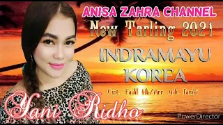 Download INDRAMAYU KOREA || VOC. YANI RIDHO || TARLING TERBARU 2021 MP3