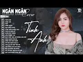 Download Lagu Tình Anh, Lãng Quên Chiều Thu | ALBUM BALLAD XUẤT SẮC NHẤT 2025 - NGÂN NGÂN COVER ĐẶC BIỆT HAY