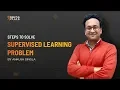 Steps To Solve Supervised Learning Problem Explained by Ankush Singla