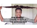 BOX BRAIDS 3 WAYS I STYLE MY BRAIDED BUN