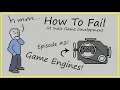 How To Fail At Picking A Game Engine