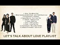 Lets Talk About Love Playlist #dendengmusik