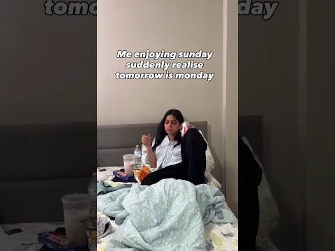 pov : that one girl enjoying sunday suddenly realise tommorrow is monday.........?